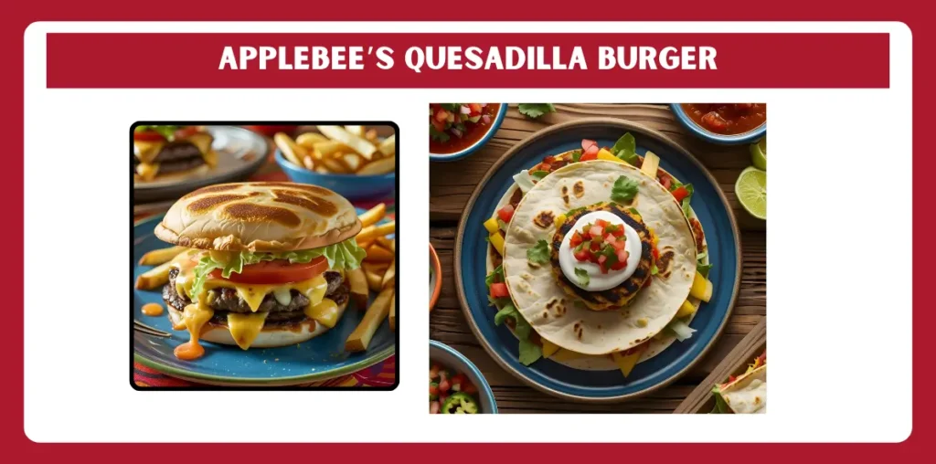 Applebee’s Quesadilla Burger